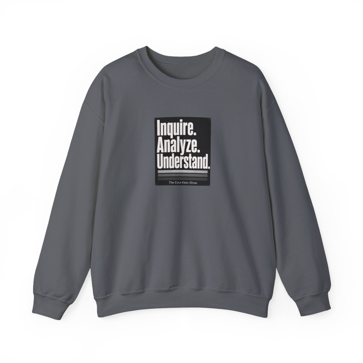 The Ezra Klein Show "Inquire. Analyze. Understand." Crewneck - alternate angle 5, merchandise