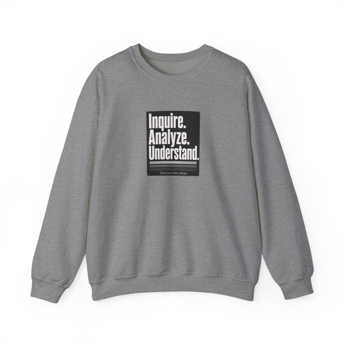 The Ezra Klein Show "Inquire. Analyze. Understand." Crewneck - alternate angle 4, merchandise