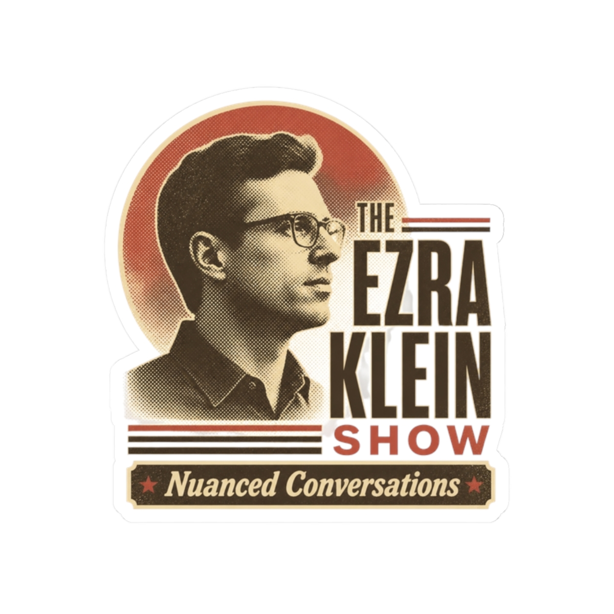 The Ezra Klein Show "Nuanced Conversations" Sticker - Official Stickers merchandise