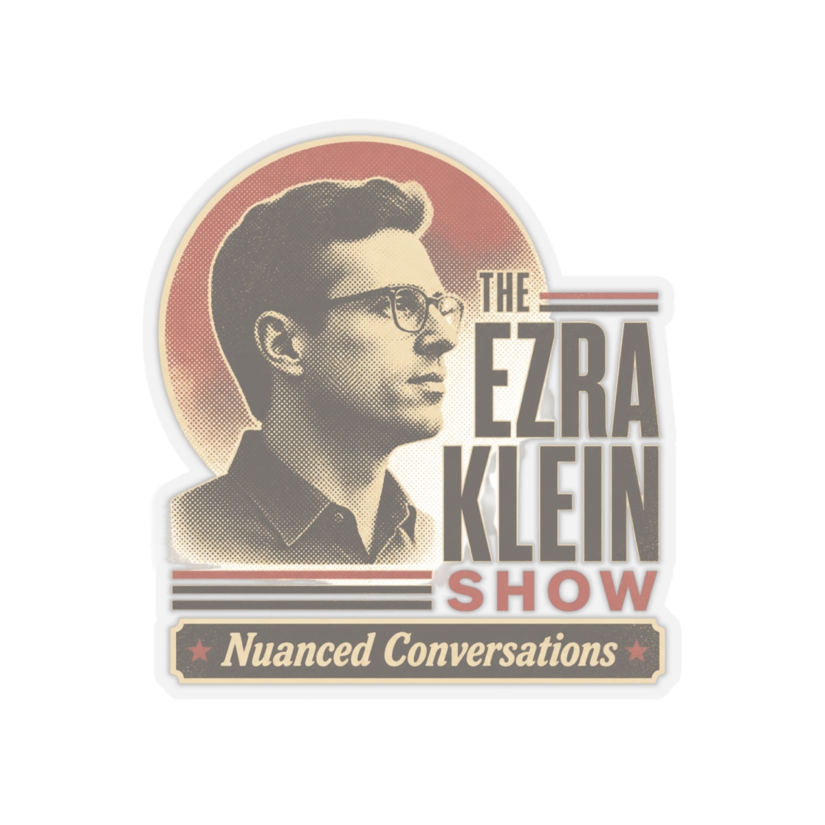 The Ezra Klein Show "Nuanced Conversations" Sticker