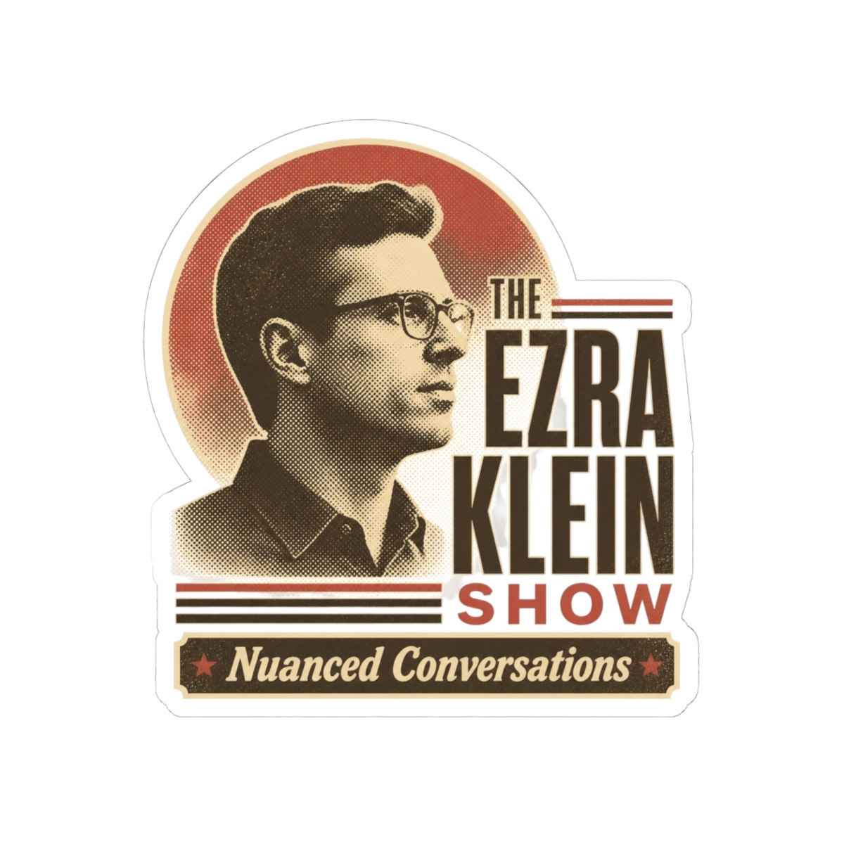 The Ezra Klein Show "Nuanced Conversations" Sticker